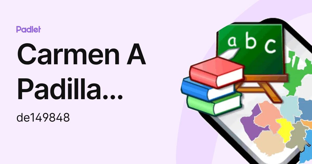 Carmen A Padilla Lopez (de149848) profile | Padlet