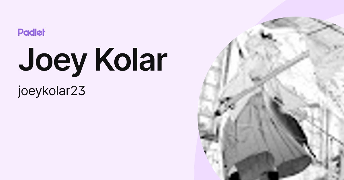 Joey Kolar (joeykolar23) profile | Padlet
