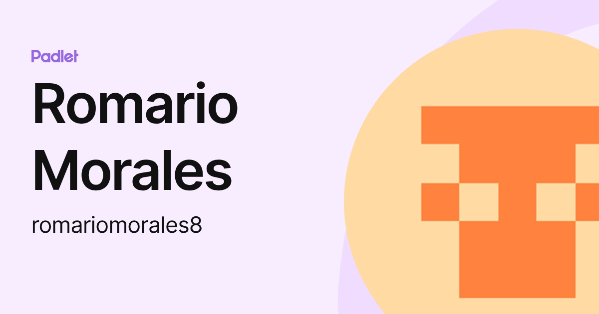 Romario Morales (romariomorales8) profile | Padlet