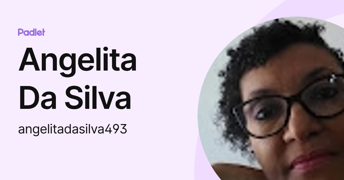 Angelita Da Silva (angelitadasilva493) profile | Padlet