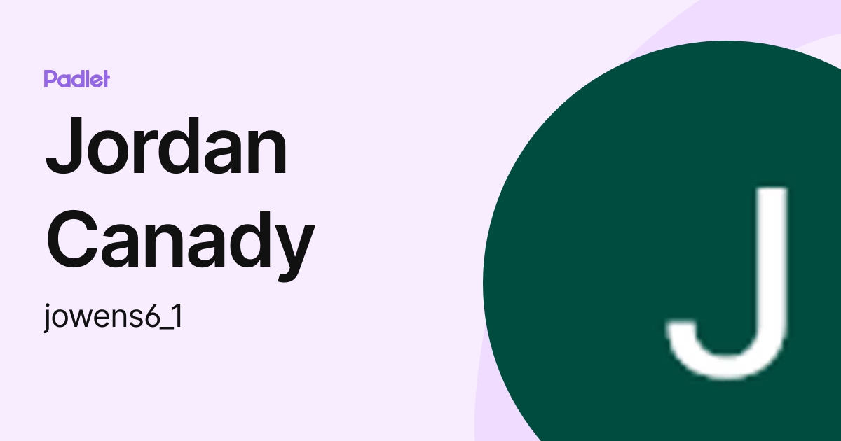 Jordan Canady (jowens6_1) profile | Padlet