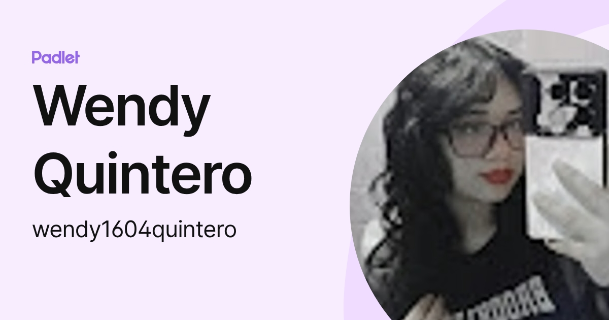 Wendy Quintero (wendy1604quintero) profile | Padlet
