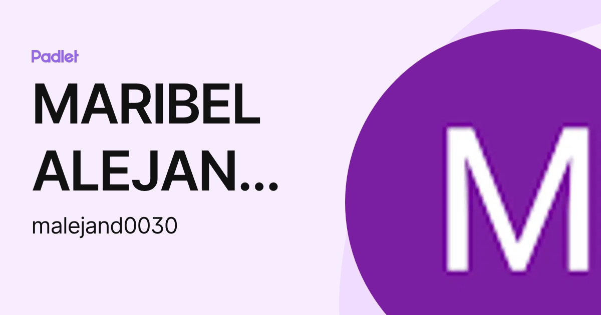 MARIBEL ALEJANDRE (malejand0030) profile | Padlet