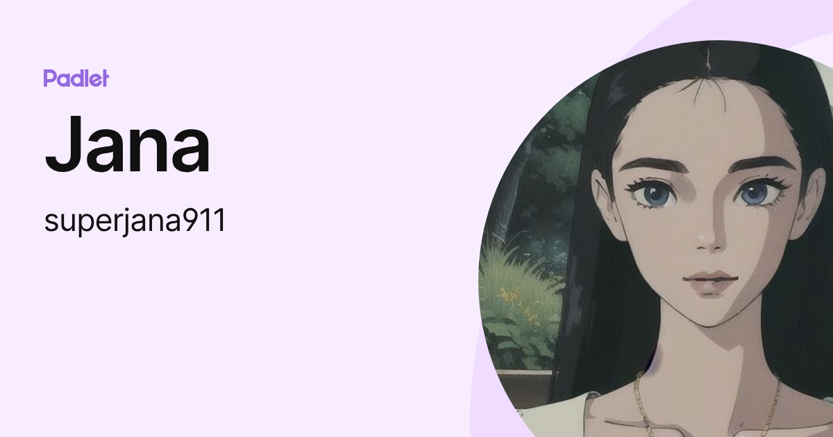 Jana (superjana911) profile | Padlet