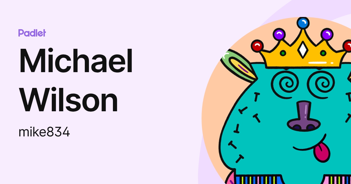 Michael Wilson (mike834) profile | Padlet