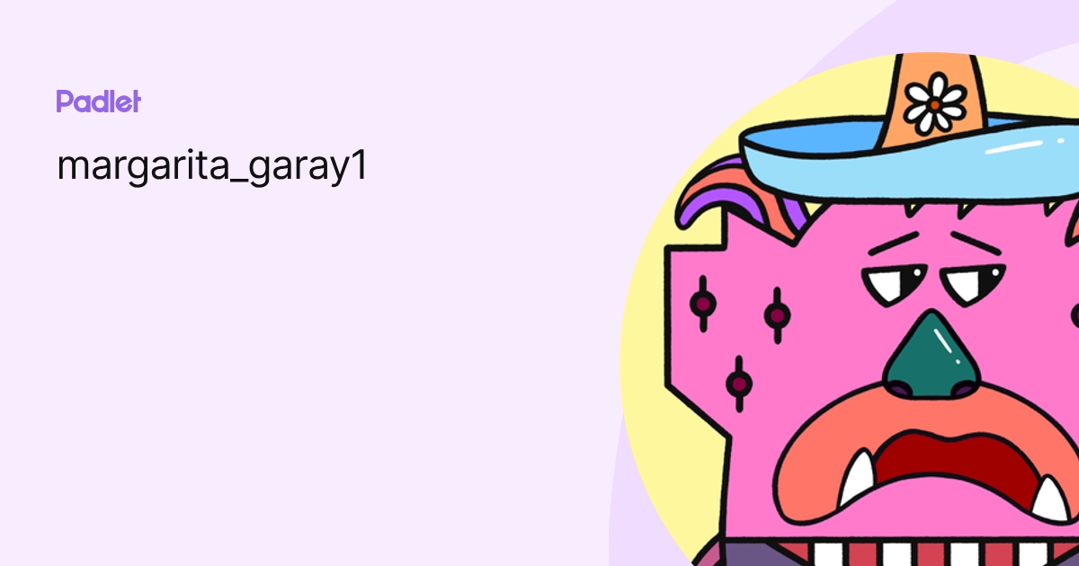 margarita_garay1 profile | Padlet