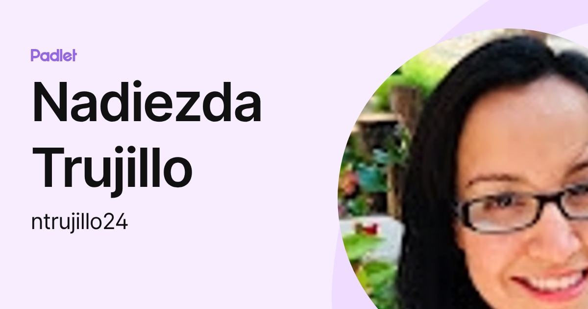 Nadiezda Trujillo (ntrujillo24) profile | Padlet