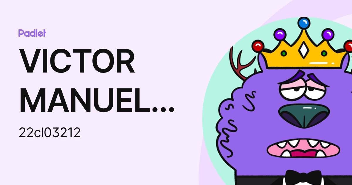 VICTOR MANUEL SANTIAGO (22cl03212) profile | Padlet
