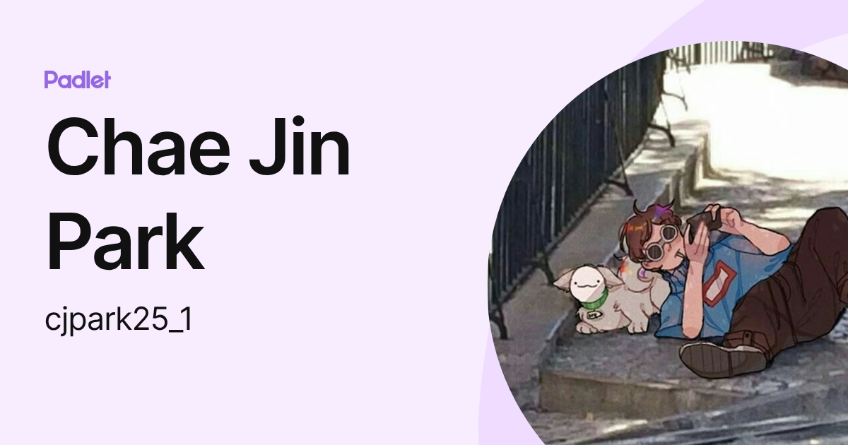 Chae Jin Park (cjpark25_1) profile | Padlet