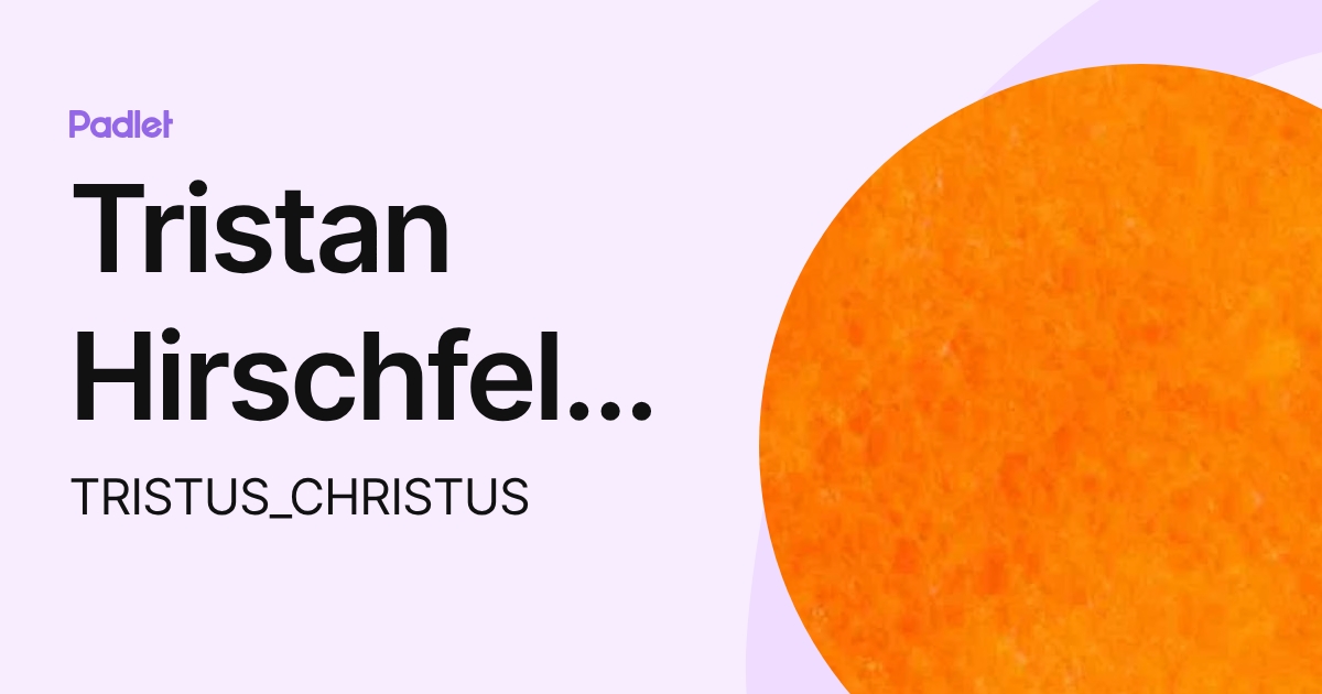 Tristan Hirschfeldweg 11 (TRISTUS_CHRISTUS) profile | Padlet