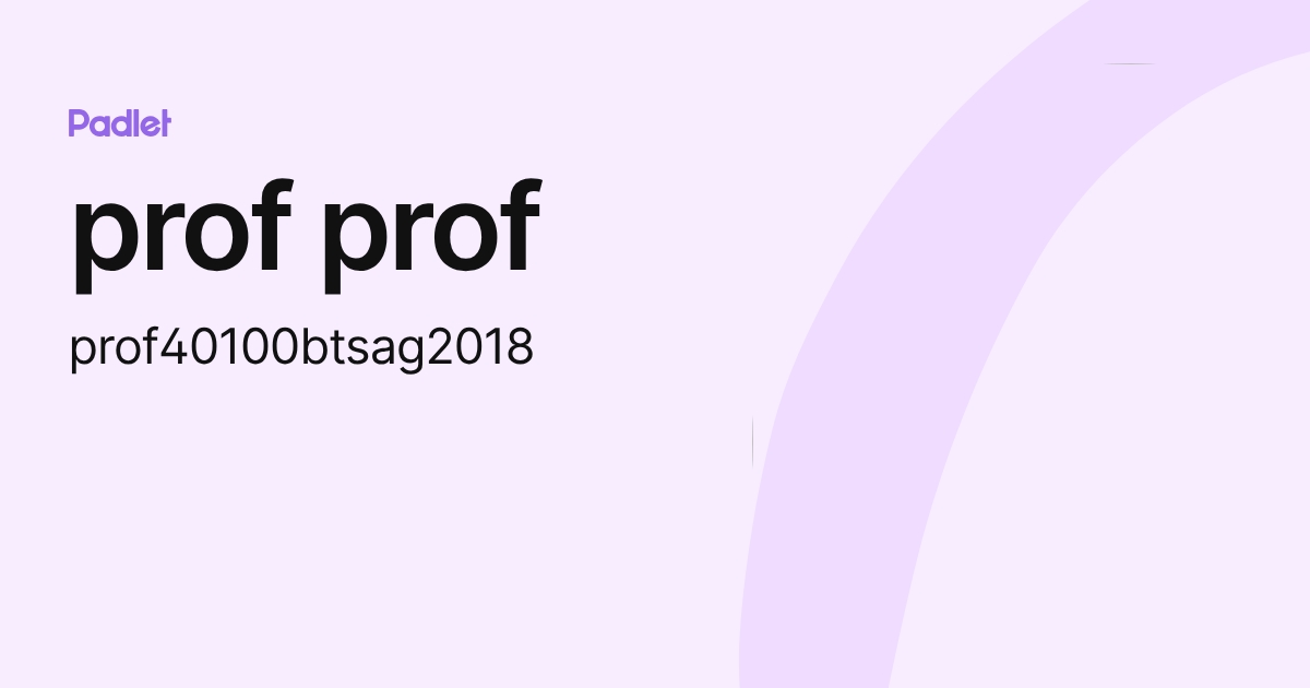 prof prof (prof40100btsag2018) profile | Padlet