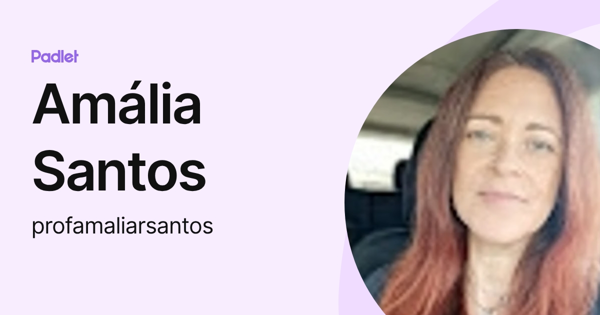Amália Santos (profamaliarsantos) profile | Padlet