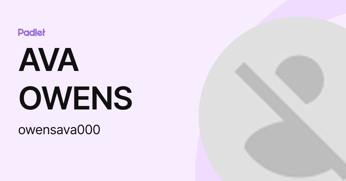 AVA OWENS (owensava000) profile | Padlet