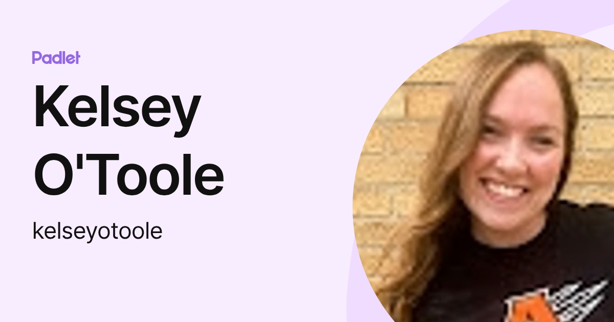 Kelsey O'Toole (kelseyotoole) profile | Padlet