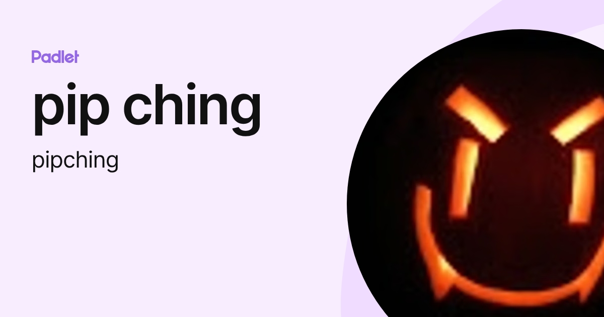 pip ching (pipching) profile | Padlet
