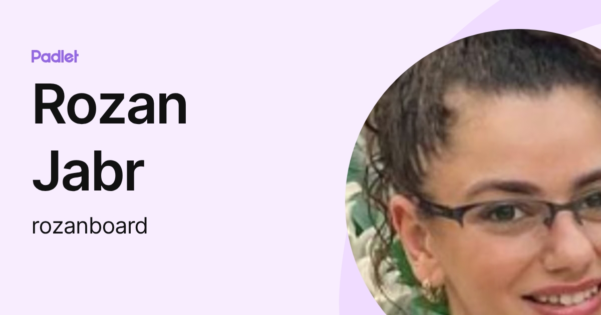 Rozan Jabr (rozanboard) profile | Padlet