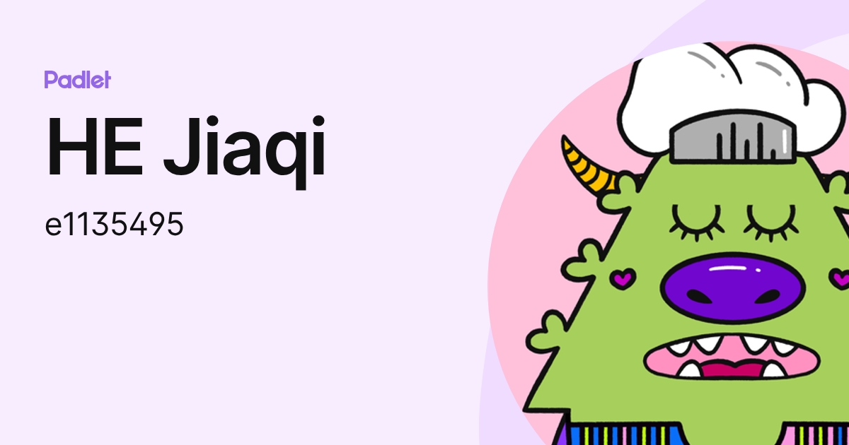 HE Jiaqi (e1135495) profile | Padlet