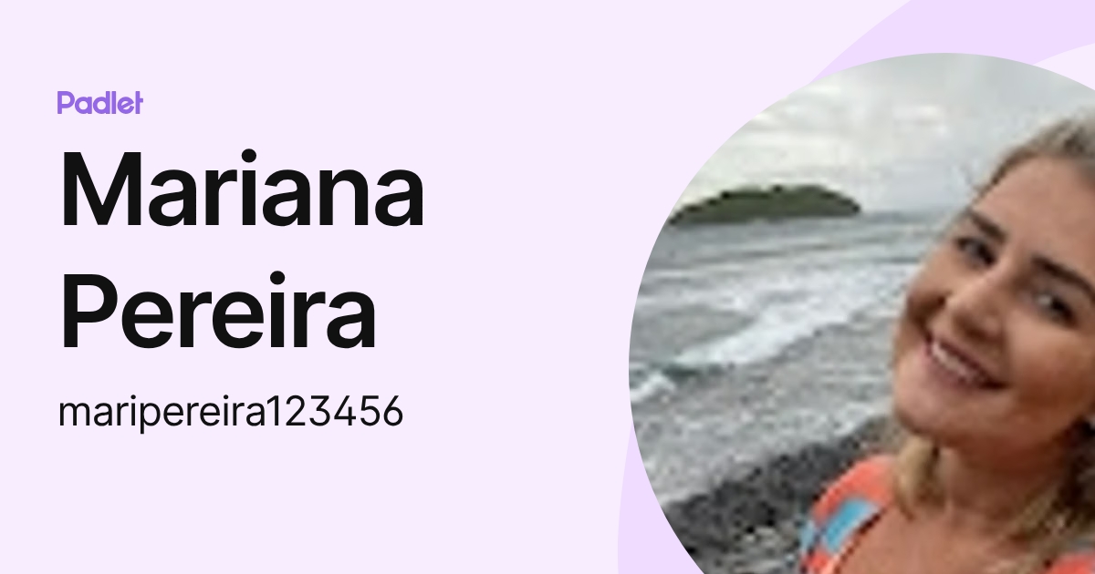 Mariana Pereira (maripereira123456) profile | Padlet