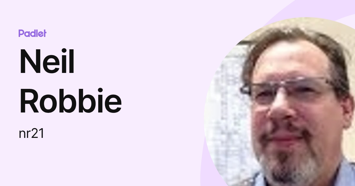Neil Ruby Neil Robbie (nr21) profile | Padlet