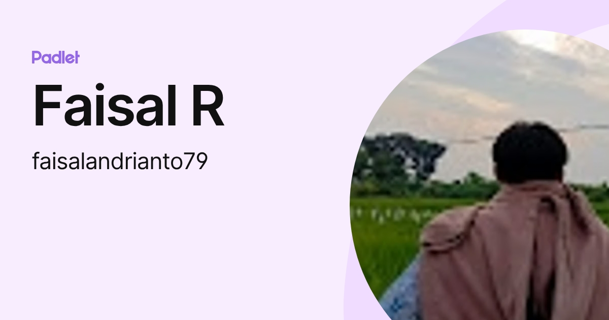 Faisal R (faisalandrianto79) profile | Padlet