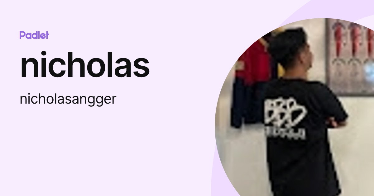 nicholas (nicholasangger) profile | Padlet