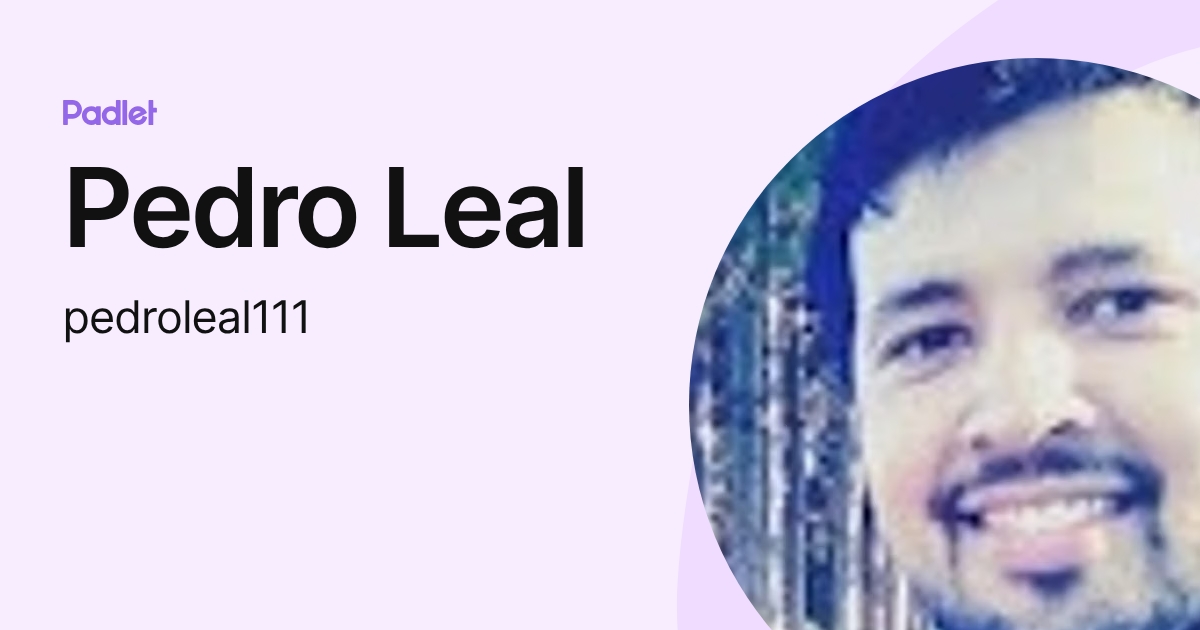 Pedro Leal (pedroleal111) profile | Padlet