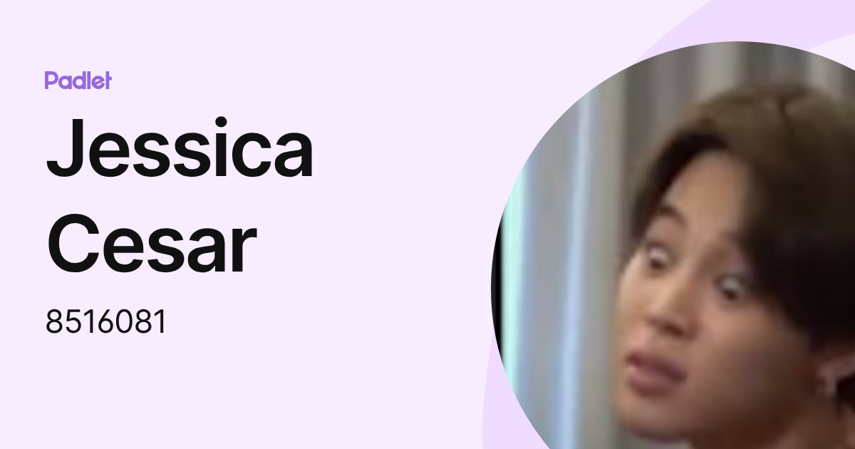 Jessica Cesar (8516081) profile | Padlet