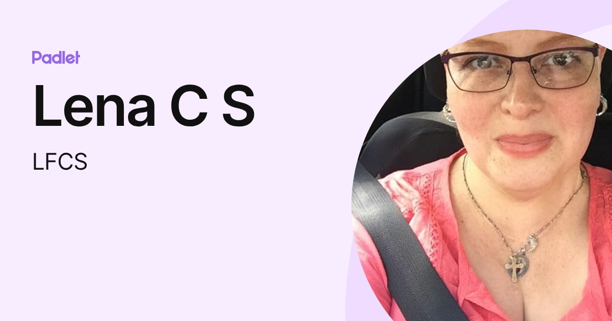 Lena C S (LFCS) profile | Padlet