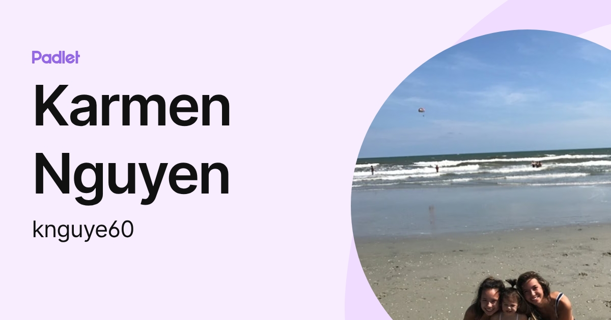 Karmen Nguyen (knguye60) profile | Padlet