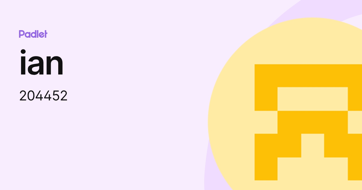 ian (204452) profile | Padlet