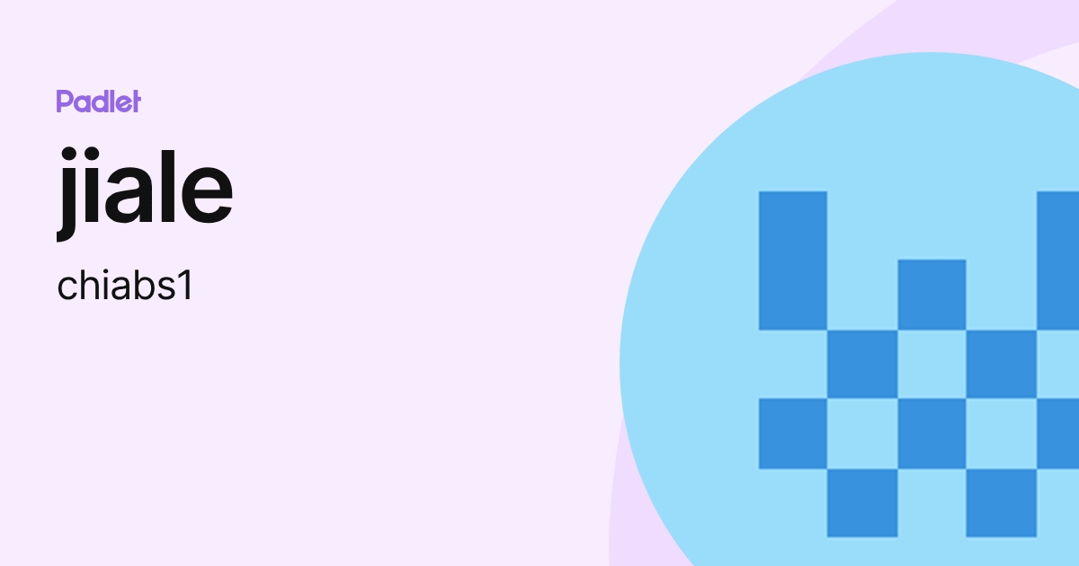 jiale (chiabs1) profile | Padlet