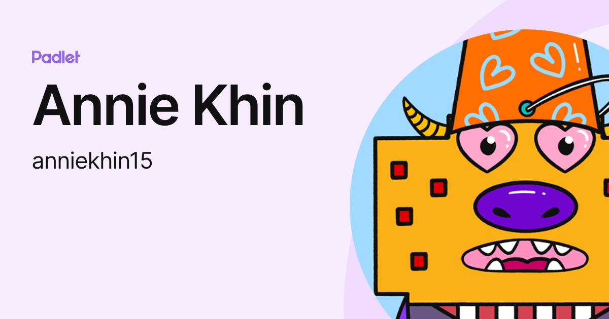 Annie Khin (anniekhin15) profile | Padlet