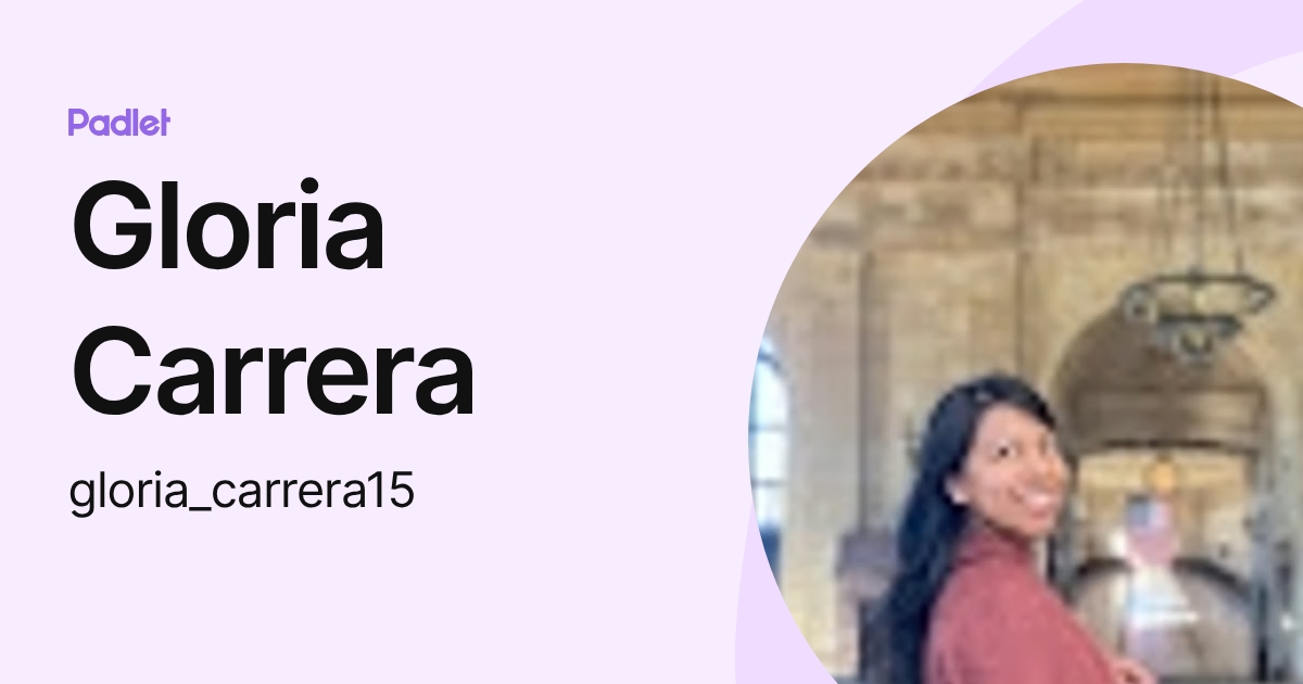 Gloria Carrera (gloria_carrera15) profile | Padlet