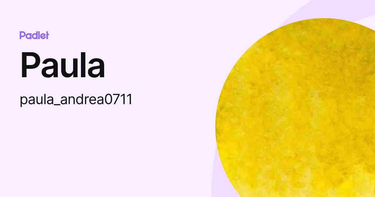 Paula (paula_andrea0711) profile | Padlet