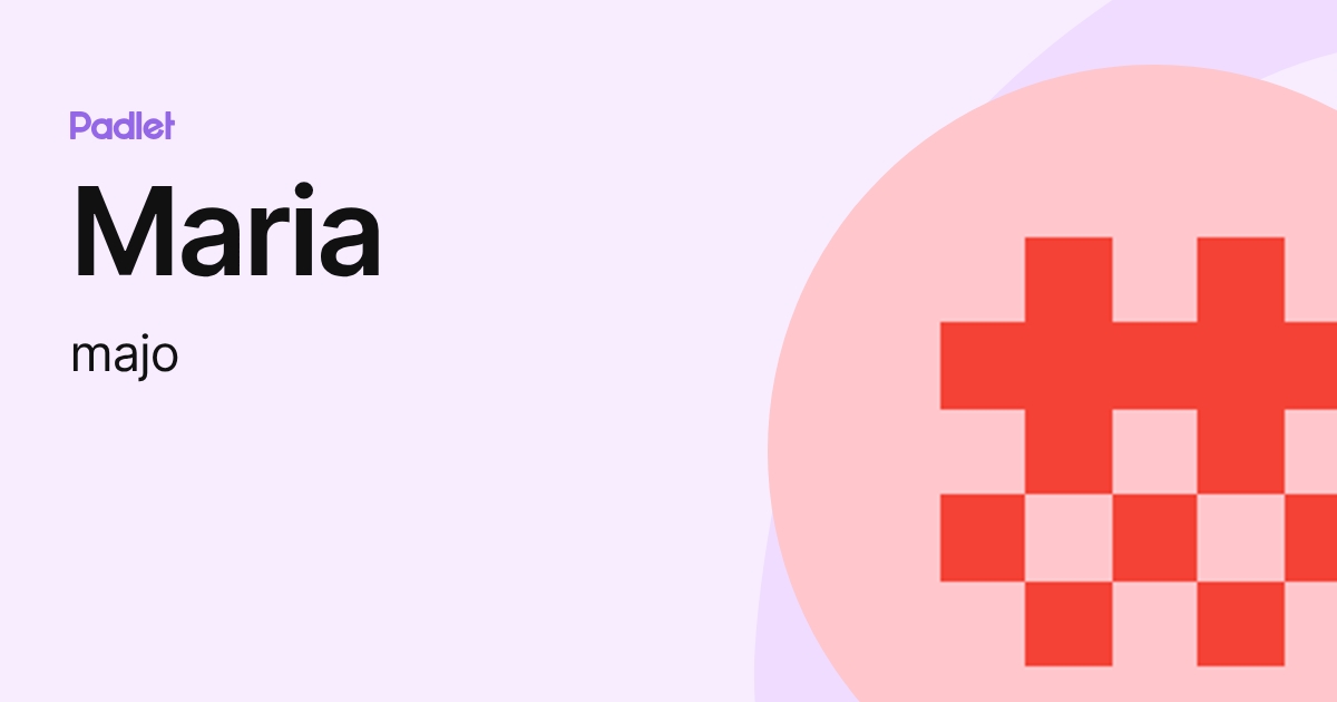 Maria (majo) profile | Padlet