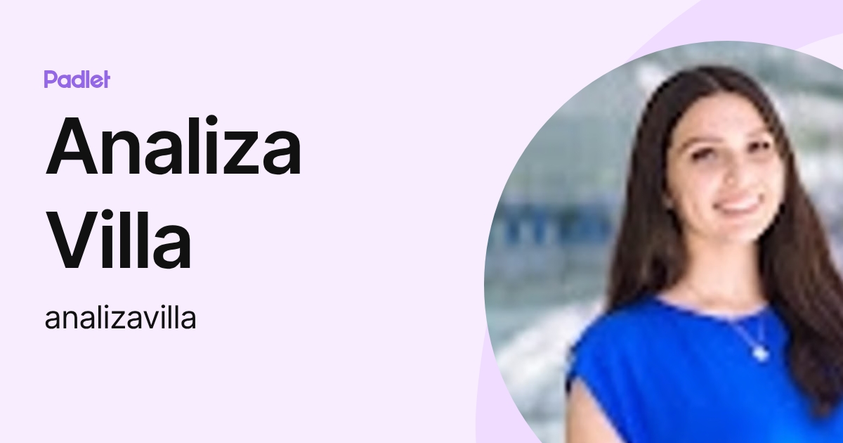 Analiza Villa (analizavilla) profile | Padlet
