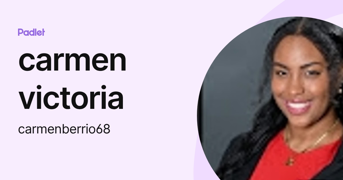carmen victoria (carmenberrio68) profile | Padlet