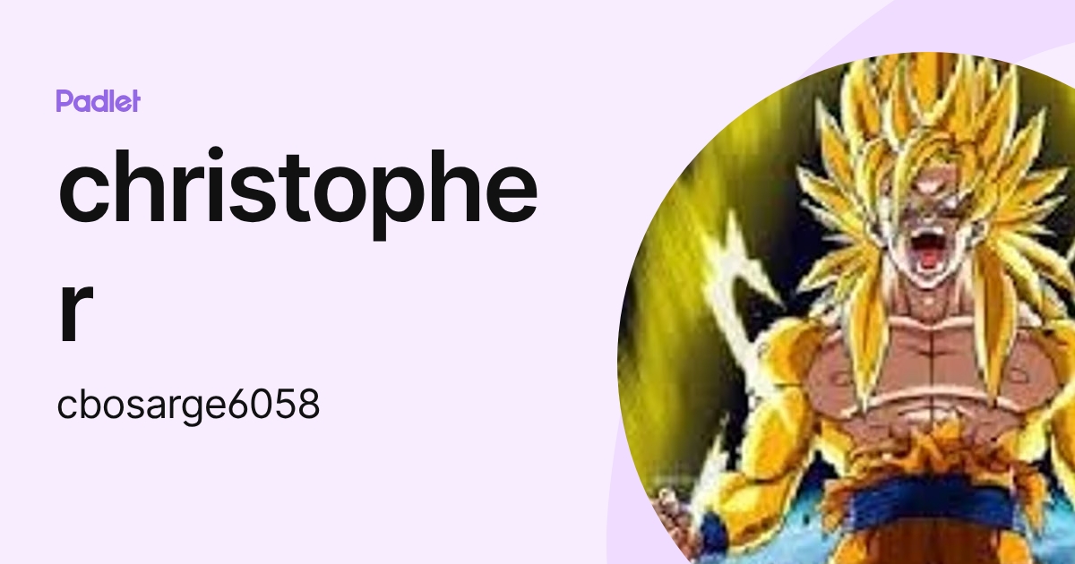 christopher (cbosarge6058) profile | Padlet