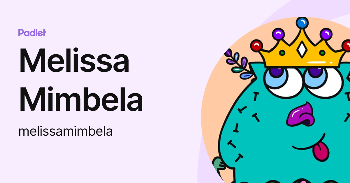 Melissa Mimbela (melissamimbela) profile | Padlet