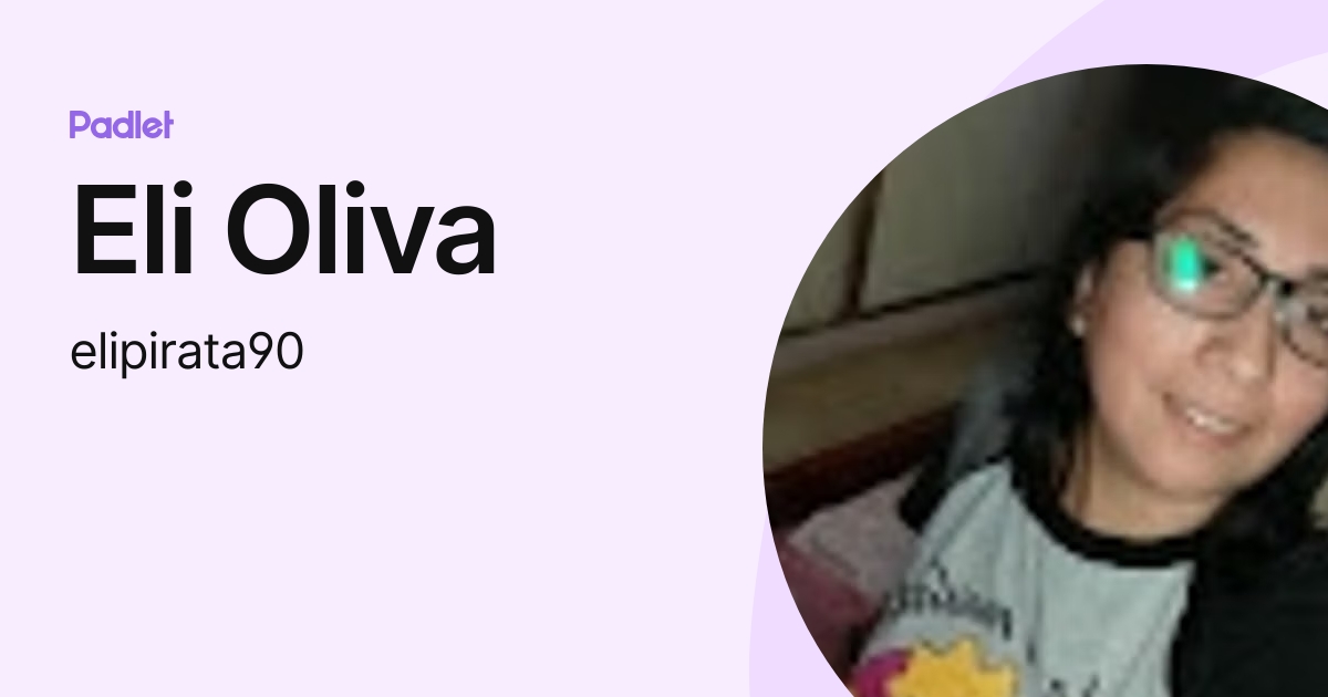 Eli Oliva (elipirata90) profile Padlet