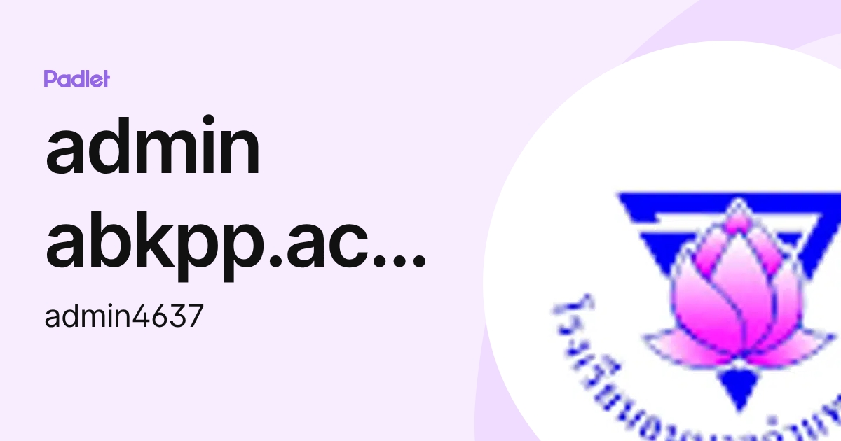 admin abkpp.ac.th (admin4637) profile | Padlet