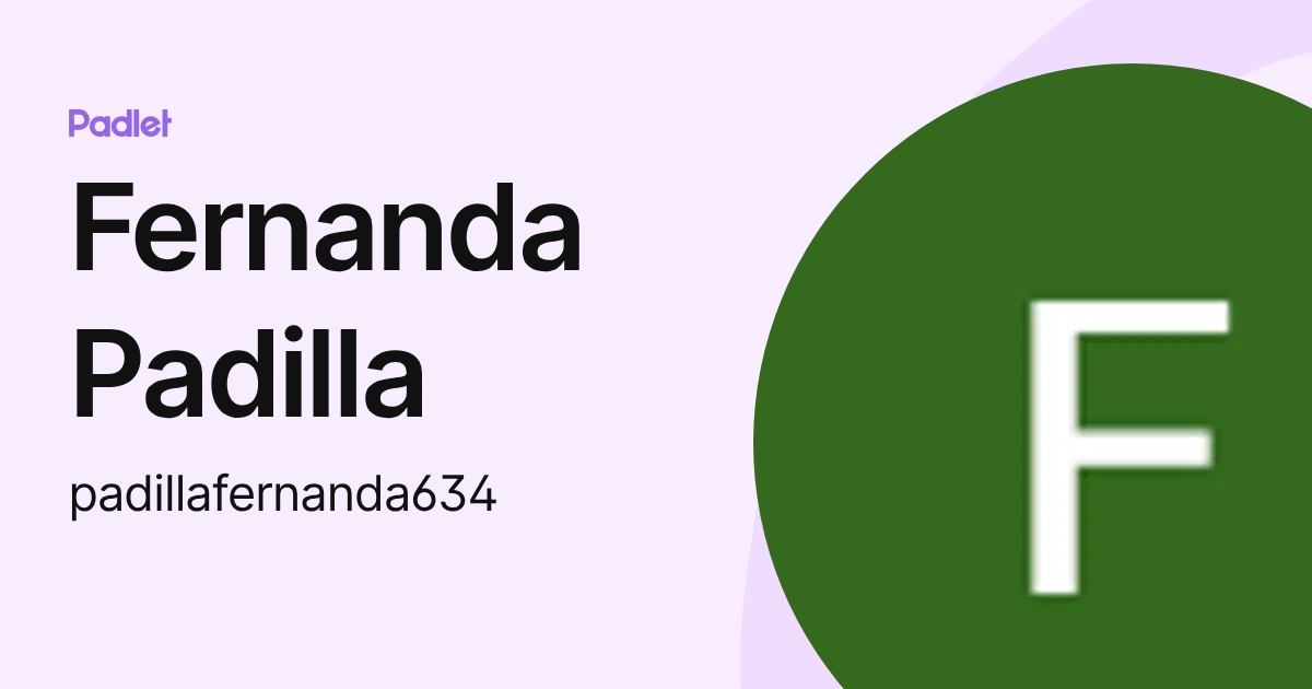 Fernanda Padilla (padillafernanda634) profile | Padlet
