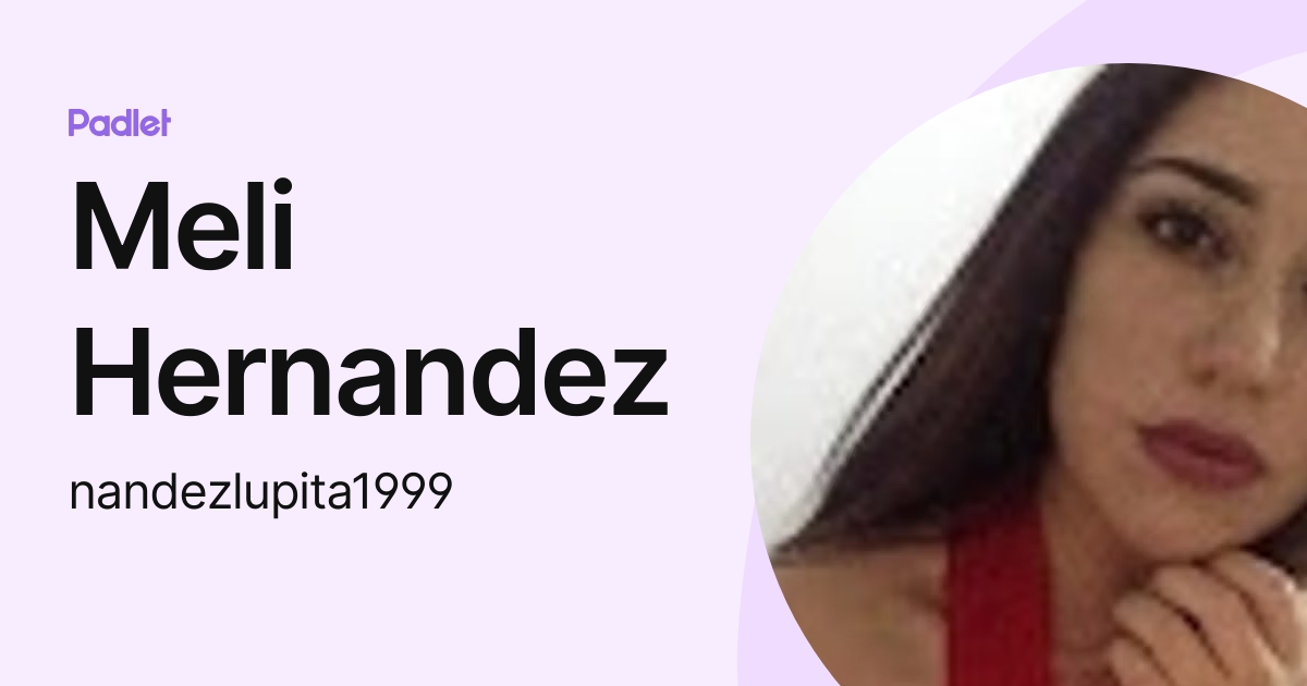 Meli Hernandez (nandezlupita1999) profile | Padlet