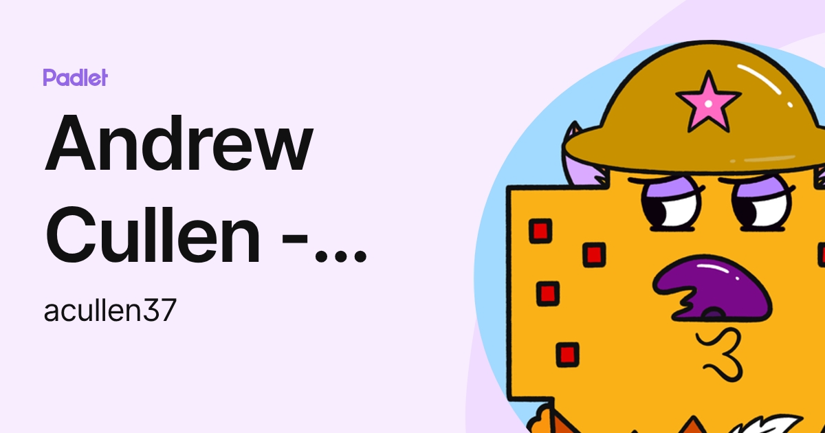 Andrew Cullen - Staff (acullen37) profile | Padlet