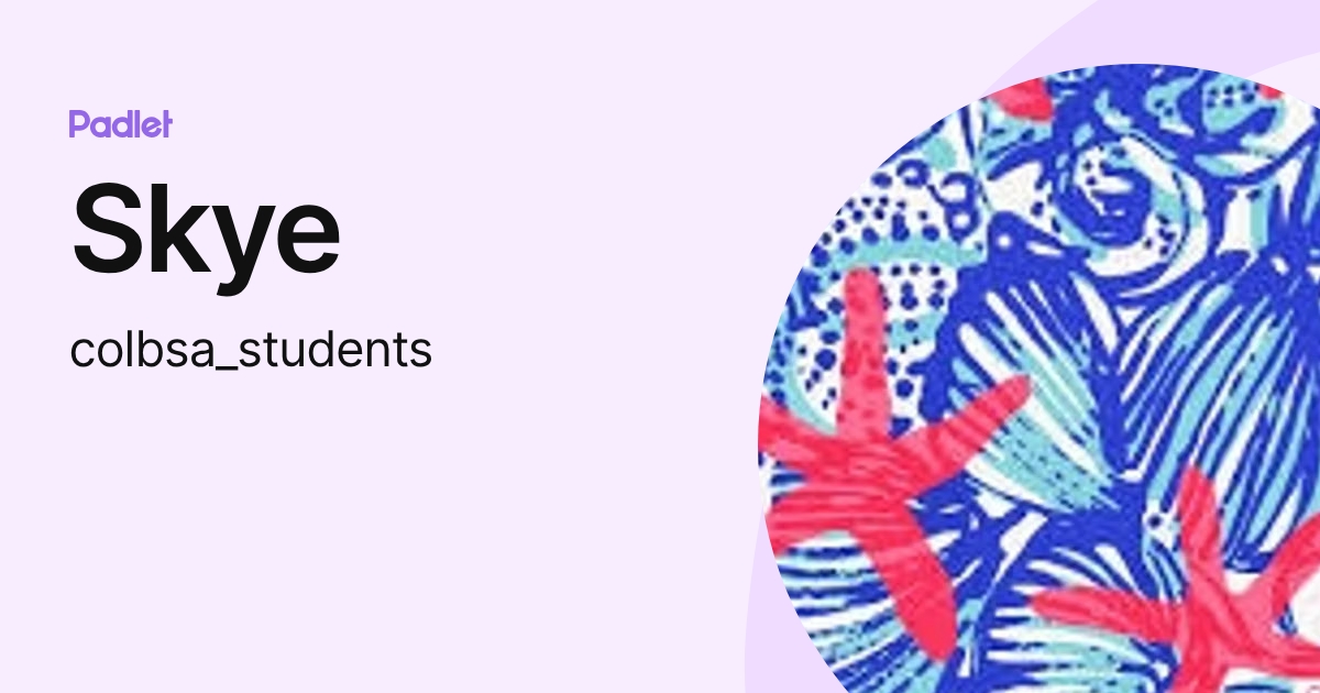 Skye (colbsa_students) profile | Padlet