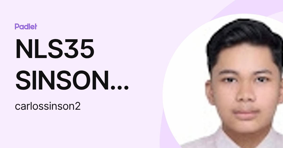 NLS35 SINSON Carlos Antonio S. (carlossinson2) profile | Padlet