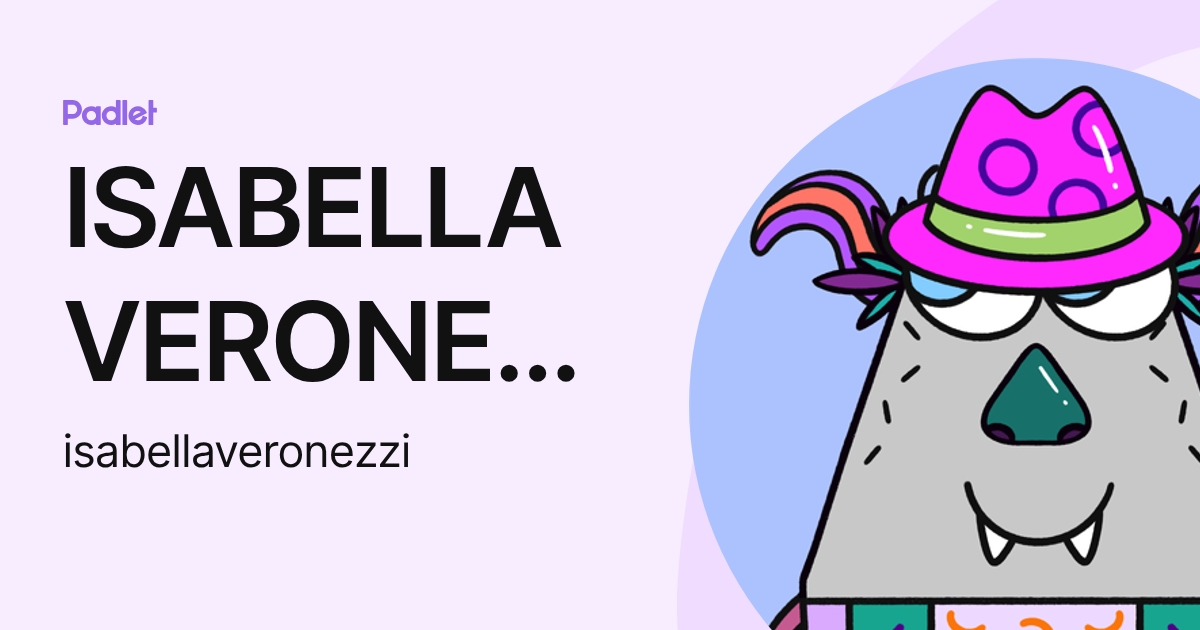 ISABELLA VERONEZZI (isabellaveronezzi) profile | Padlet