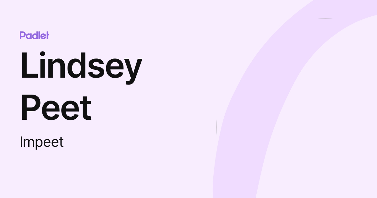 Lindsey Peet (lmpeet) profile | Padlet