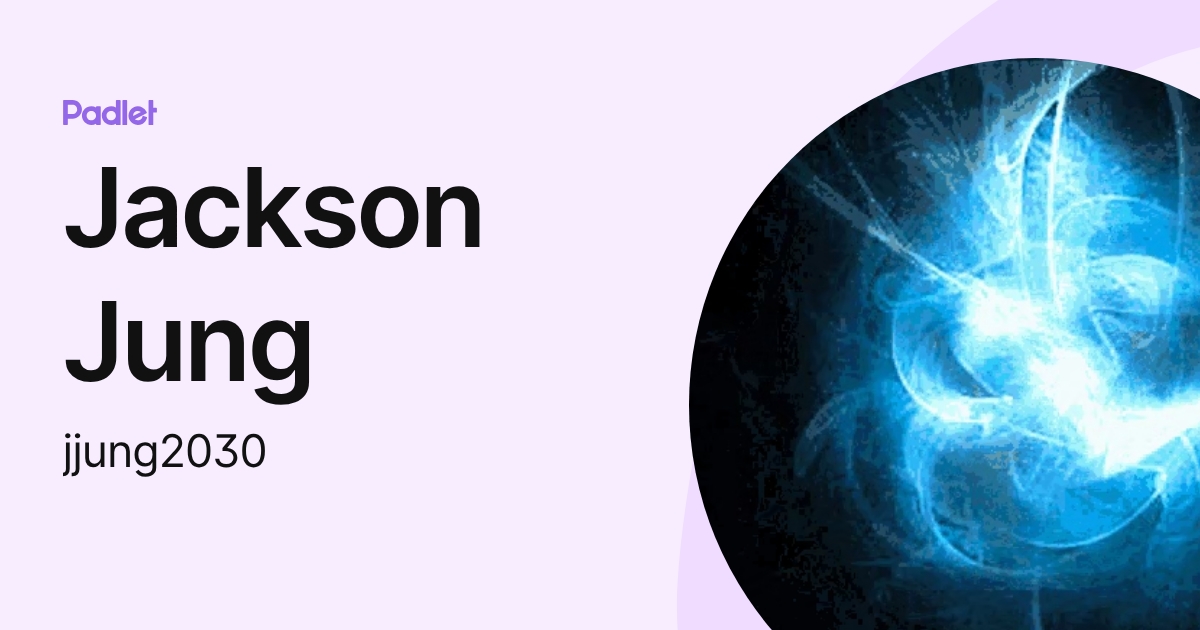 Jackson Jung (jjung2030) profile | Padlet