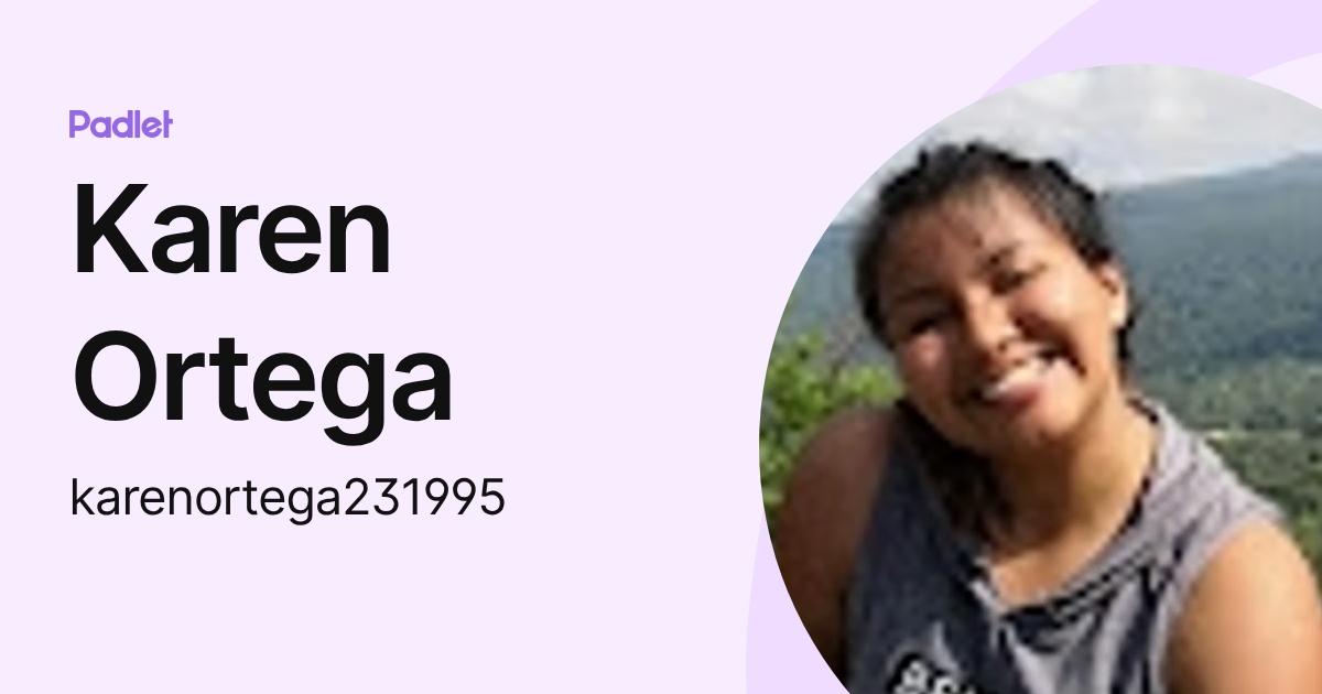 Karen Ortega (karenortega231995) profile | Padlet